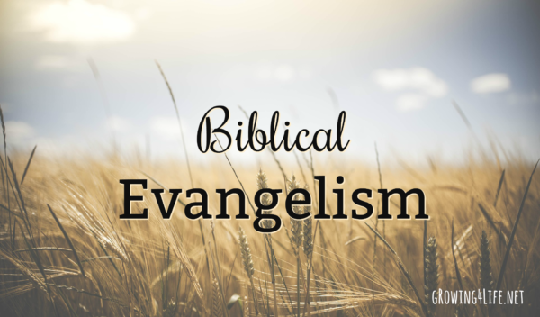 Biblical Evangelism – Growing 4 Life