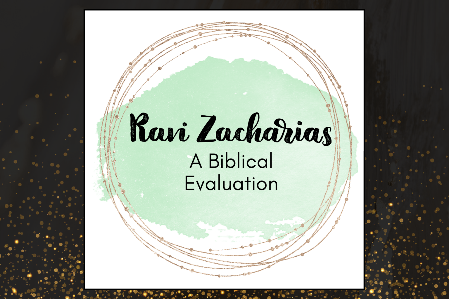 Ravi Zacharias: A Biblical Evaluation – Growing 4 Life