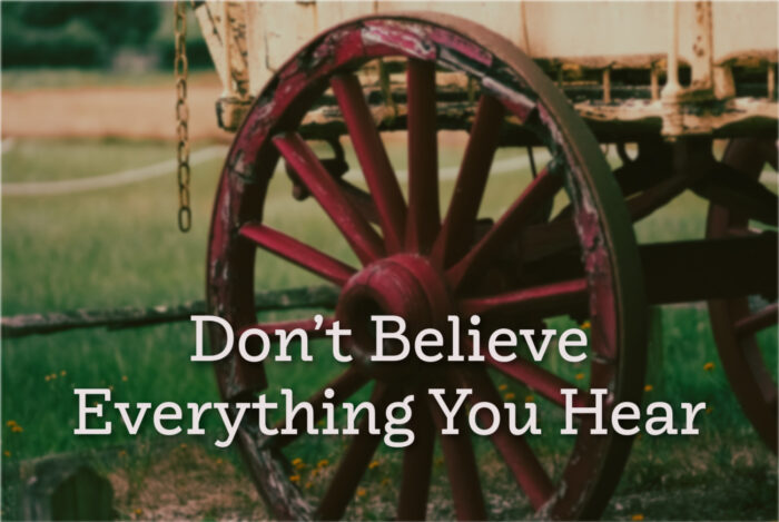 Don't believe everything you hear